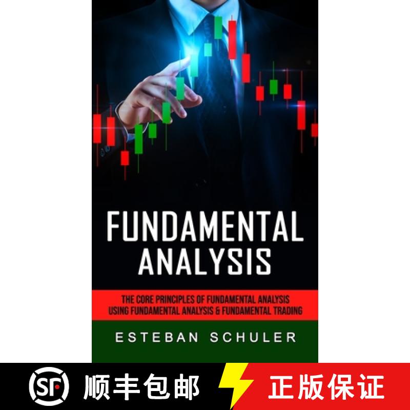 【3-4周达】Fundamental Analysis: The Core Principles of Fundamental Analysis (Using Fundamental Analy... [9781774858721]