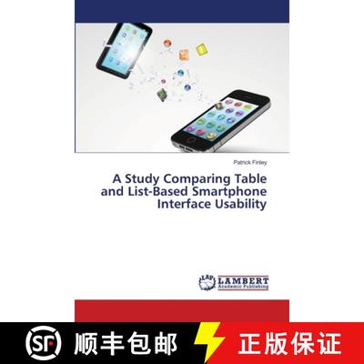 预订 A Study Comparing Table and List-Based Smartphone Interface Usability [9783659487903]