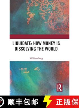 【3-4周达】Liquidate: How Money is Dissolving the World [9781032679969]