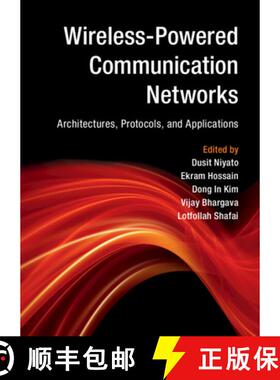 【3-4周达】Wireless-Powered Communication Networks: Architectures, Protocols, and Applications [9781107135697]
