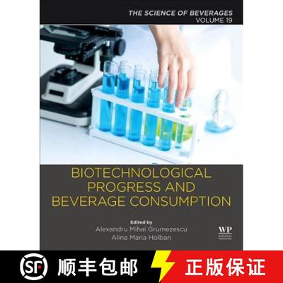 【3-4周达】Biotechnological Progress and Beverage Consumption: Volume 19: The Science of Beverages [9780128166789]