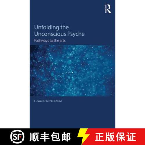 【3-4周达】Unfolding the Unconscious Psyche: Pathways to the Arts [9781138819320]