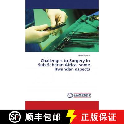 预订 Challenges to Surgery in Sub-Saharan Africa, some Rwandan aspects [9786138238171]
