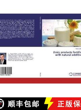 预订 Dairy products fortified with natural additives [9786202074582]