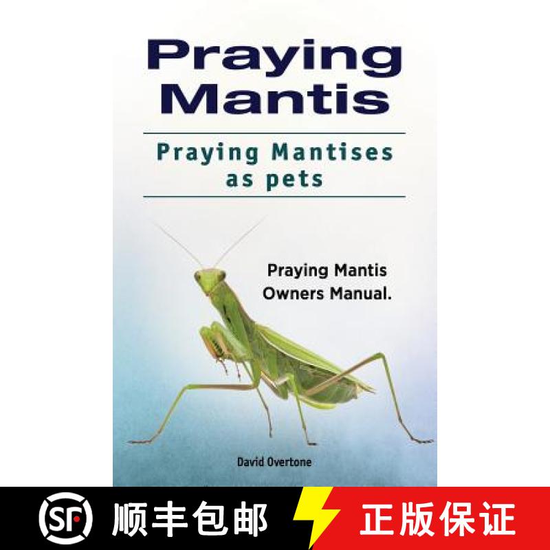 【3-4周达】Praying Mantis. Praying Mantises as Pets. Praying Mantis Owners Manual. [9781788650700]