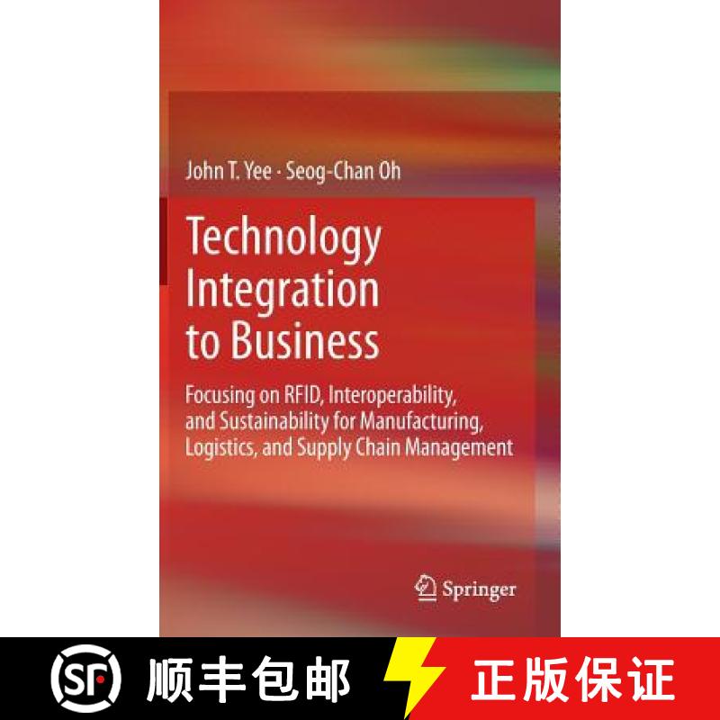 【3-4周达】Technology Integration to Business : Focusing on RFID, Interoperability, and Sustainabilit... [9781447143895]