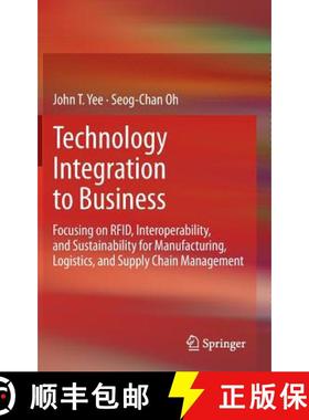 【3-4周达】Technology Integration to Business : Focusing on RFID, Interoperability, and Sustainabilit... [9781447143895]