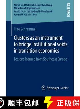【3-4周达】Clusters as an instrument to bridge institutional voids in transition economies : Lessons ... [9783658057244]