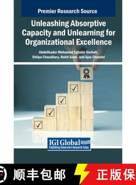 【3-4周达】Unleashing Absorptive Capacity and Unlearning for Organizational Excellence [9798369338209]