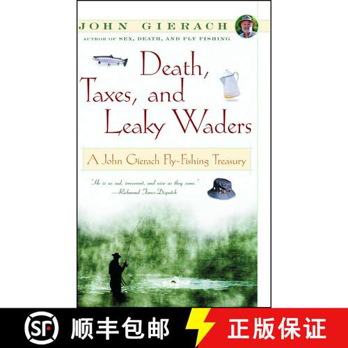 【3-4周达】Death, Taxes, and Leaky Waders: A John Gierach Fly-Fishing Treasury [9780684868592]
