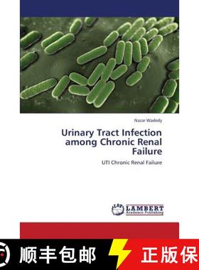 预订 Urinary Tract Infection Among Chronic Renal Failure [9783659325748]