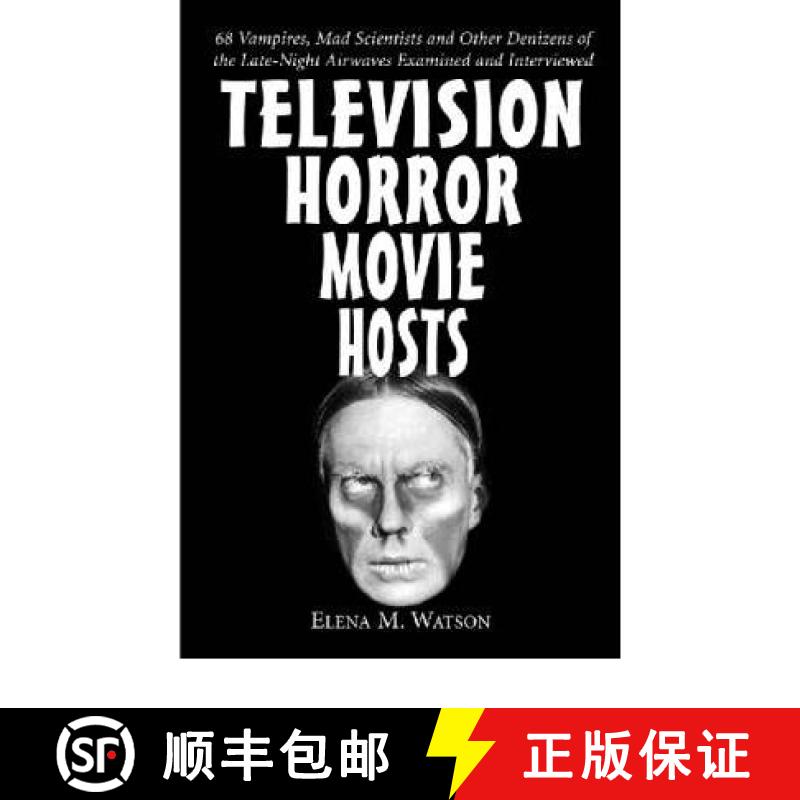 【3-4周达】Television Horror Movie Hosts : 68 Vampires, Mad Scientists and Other Denizens of the Late... [9780786409402]