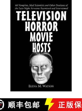 【3-4周达】Television Horror Movie Hosts : 68 Vampires, Mad Scientists and Other Denizens of the Late... [9780786409402]