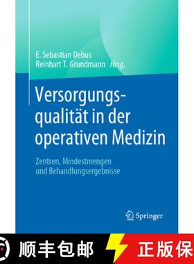【3-4周达】Versorgungsqualität in Der Operativen Medizin: Zentren, Mindestmengen Und Behandlungserge... [9783662604229]