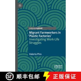 Factories Investigating Struggles Migrant Life 4周达 9783030745110 Farmworkers Work Plastic