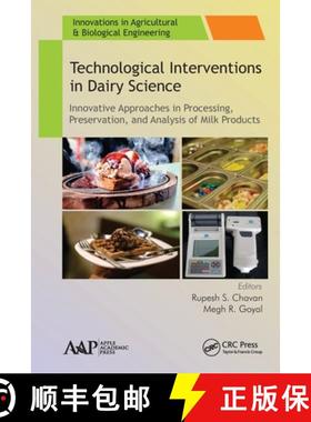 【3-4周达】Technological Interventions in Dairy Science: Innovative Approaches in Processing, Preserv... [9781774636374]