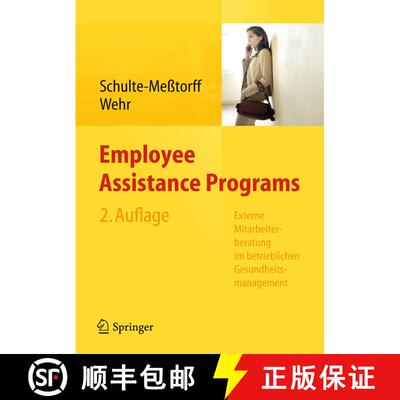 【3-4周达】Employee Assistance Programs : Externe Mitarbeiterberatung im betrieblichen Gesundheitsman... [9783642380204]