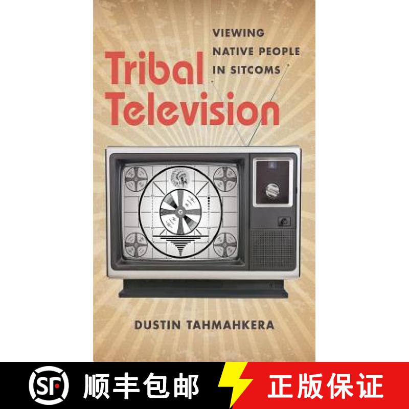 预订 Tribal Television: Viewing Native People in Sitcoms [9781469618685]