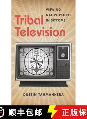 预订 Tribal Television: Viewing Native People in Sitcoms [9781469618685]