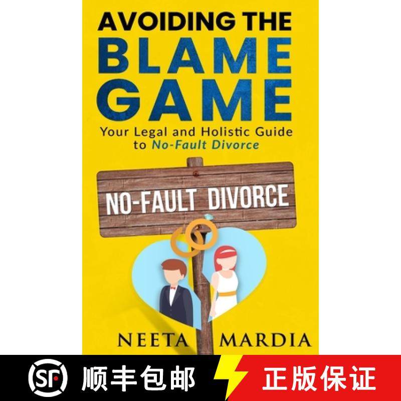 预订 Avoiding the Blame Game: Your legal and holistic guide to no fault divorce [9781739186500]