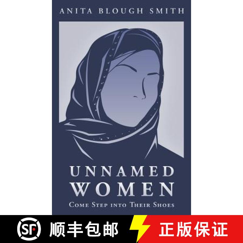 【2-3周达】Unnamed Women: Come Step Into Their Shoes [9781490805405]
