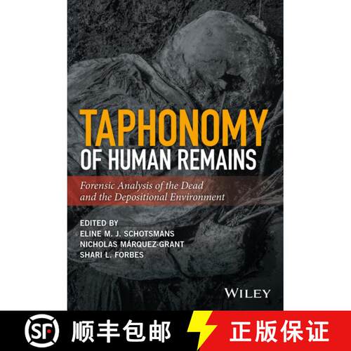 【3-4周达】精装 Taphonomy Of Human Remains - Forensic Analysis Of The Dead And The Depositional Envir... [9781118953327]