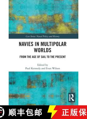 【3-4周达】Navies in Multipolar Worlds: From the Age of Sail to the Present [9780367563264]