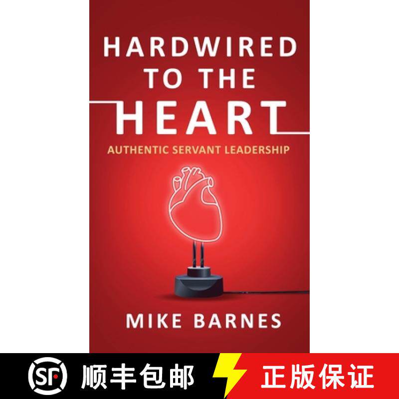 预订 Hardwired to the Heart: Authentic Servant Leadership [9781960142696]