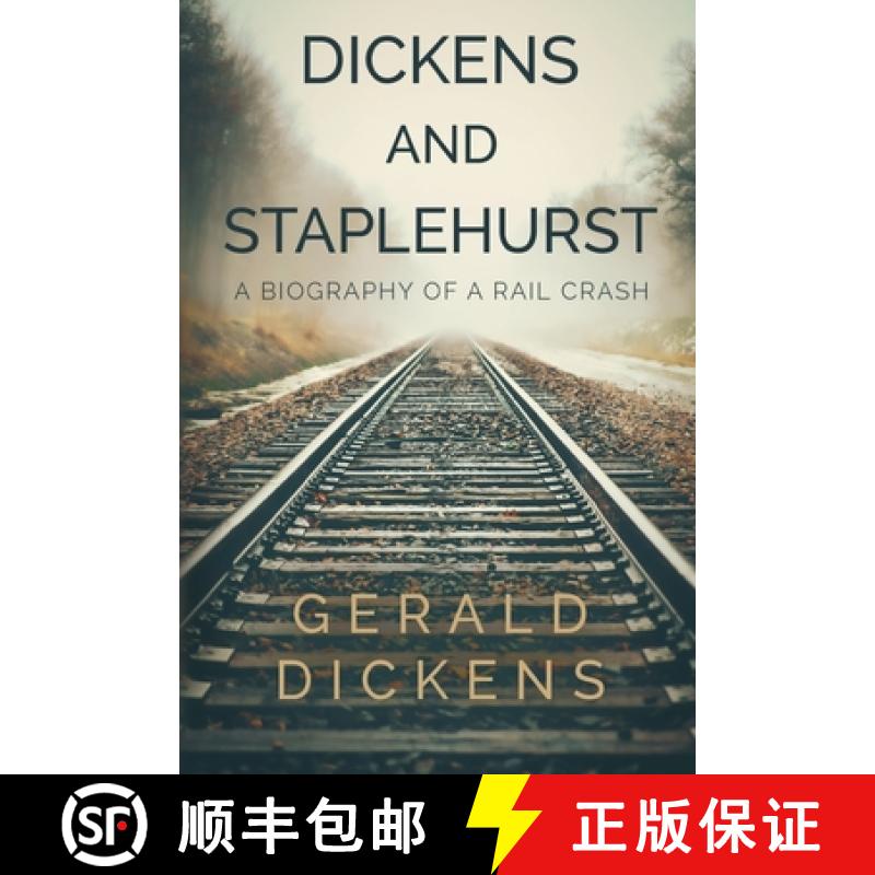 【3-4周达】Dickens and Staplehurst: A Biography of a Rail Crash [9781788308519]