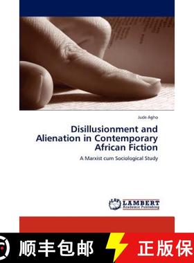 预订 Disillusionment and Alienation in Contemporary African Fiction [9783846511695]