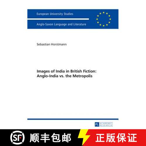 【3-4周达】Images of India in British Fiction: Anglo-India vs. the Metropolis [9783631673669]