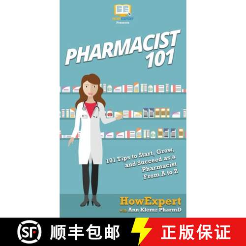 【3-4周达】精装 Pharmacist 101: 101 Tips to Start, Grow, and Succeed as a Pharmacist From A to Z [9781647580193]