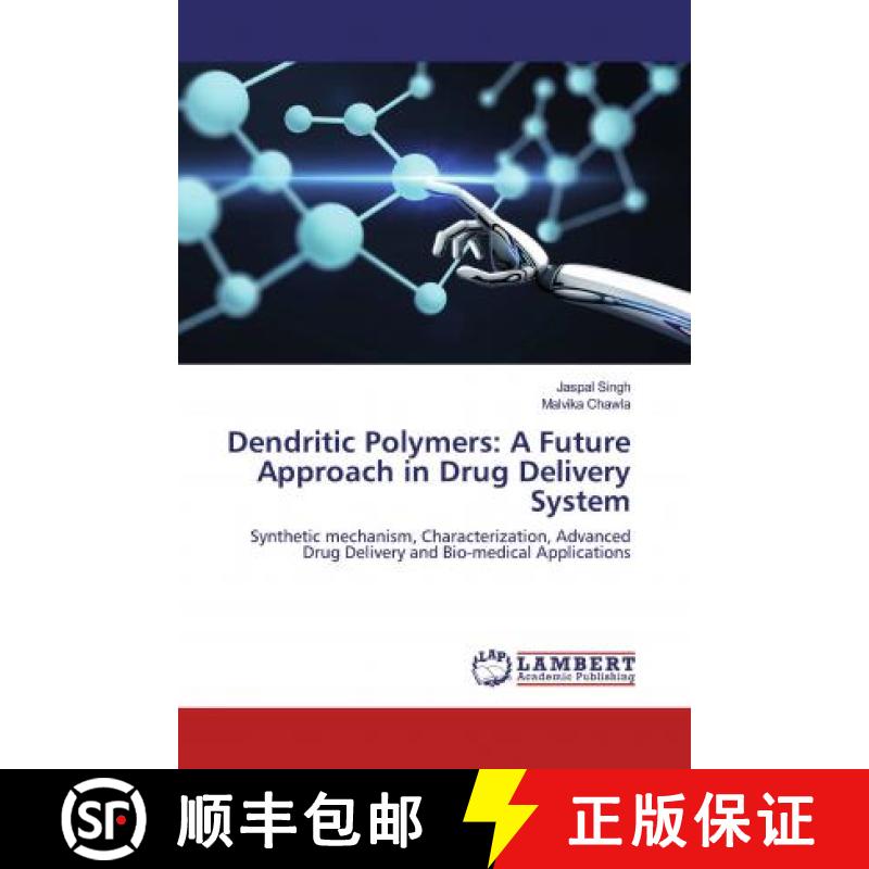 预订 Dendritic Polymers: A Future Approach in Drug Delivery System [9786200228055]