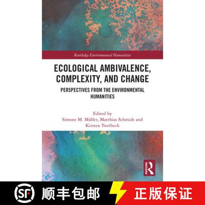 【3-4周达】Ecological Ambivalence, Complexity, and Change: Perspectives from the Environmental Humani... [9781032627977]