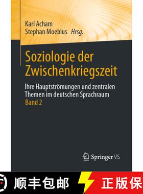 【3-4周达】Soziologie der Zwischenkriegszeit. Ihre Hauptströmungen und zentralen Themen im deutschen... [9783658314002]