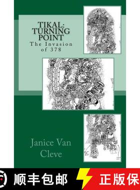 预订 Tikal: Turning Point: The Invasion of 378 [9781986073141]