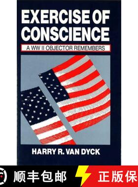 【3-4周达】精装 Exercise of Conscience : A WW II Objector Remembers [9780879755843]