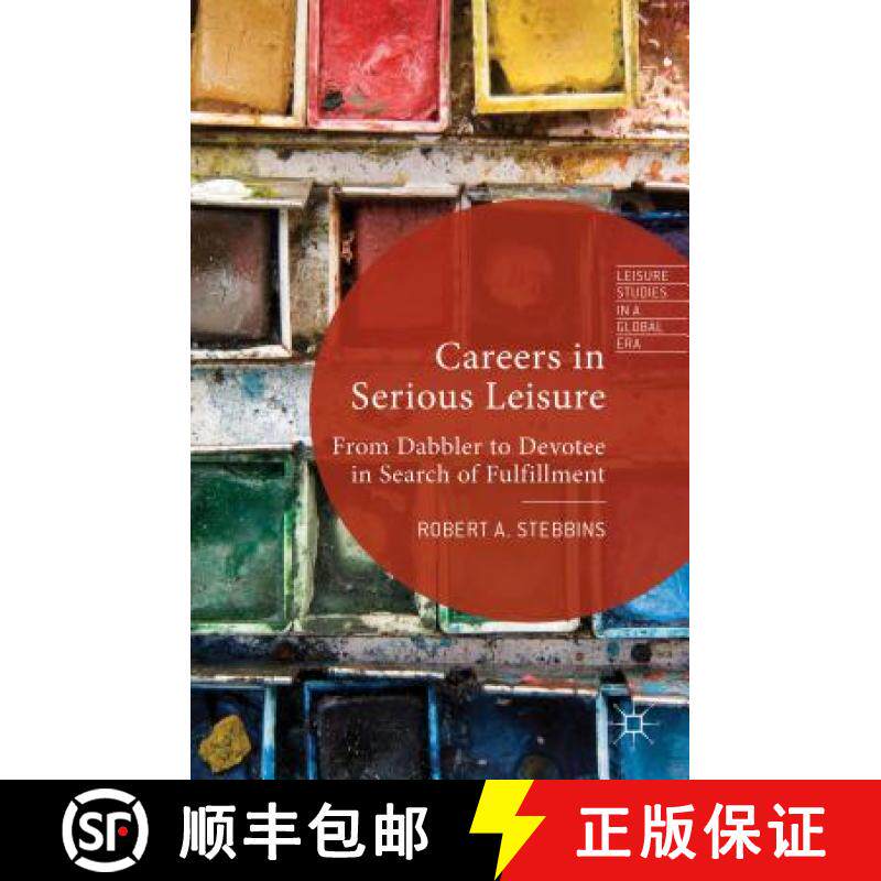 【3-4周达】Careers in Serious Leisure: From Dabbler to Devotee in Search of Fulfilment [9781137399724]