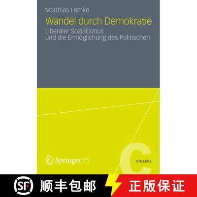 【3-4周达】Wandel durch Demokratie : Liberaler Sozialismus und die Ermöglichung des Politischen [9783531185248]