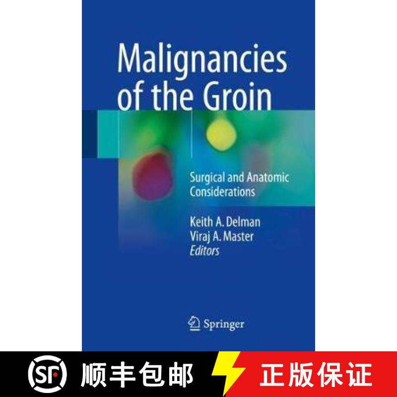 【3-4周达】Malignancies of the Groin: Surgical and Anatomic Considerations [9783319608570]