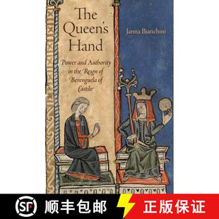 【3-4周达】精装 The Queen's Hand: Power and Authority in the Reign of Berenguela of Castile [9780812244335]