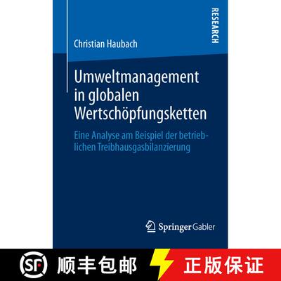 【3-4周达】Umweltmanagement in globalen Wertschöpfungsketten: Eine Analyse am Beispiel der betriebli... [9783658024864]