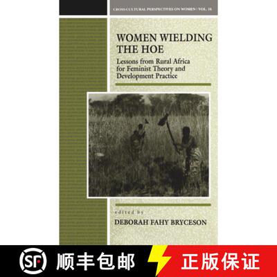 【3-4周达】Women Wielding the Hoe : Lessons from Rural Africa for Feminist Theory and Development Pra... [9781859730683]