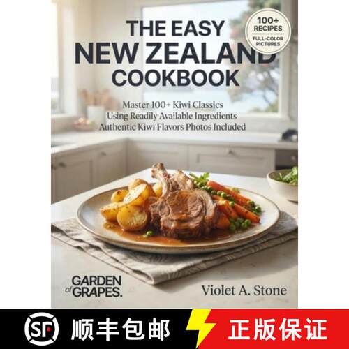 【3-4周达】The Easy New Zealand Cookbook: Master 100+ Kiwi Classics Using Readily Available Ingredien... [9798256199111]