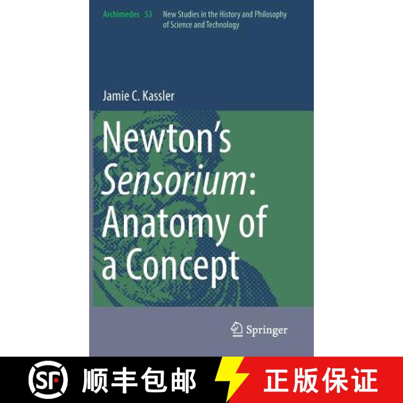 【4周达】Newton's Sensorium: Anatomy of a Concept [9783319720524]