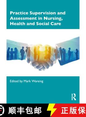 【3-4周达】Practice Supervision and Assessment in Nursing, Health and Social Care [9781032415383]
