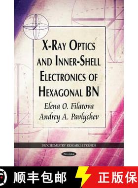【3-4周达】X-Ray Optics and Inner-Shell Electronics of Hexagonal BN [9781612092607]