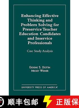 预订 Enhancing Effective Thinking and Problem Solving for Preservice Teacher Education Candidates and... [9780761819400]