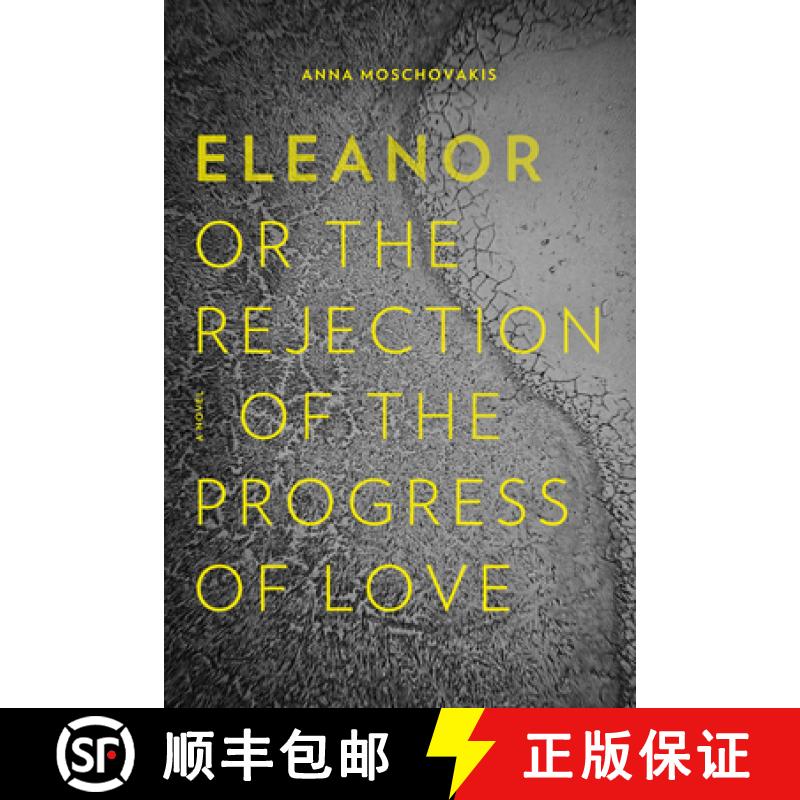【3-4周达】Eleanor, Or, the Rejection of the Progress of Love [9781566895088]