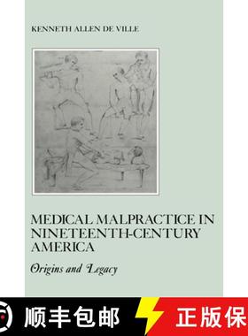 【3-4周达】Medical Malpractice in Nineteenth-Century America: Origins and Legacy [9780814718483]